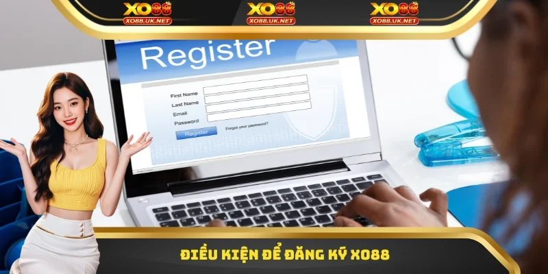 Điều kiện để đăng ký Xo88 thành công ngay từ lần đầu tiên